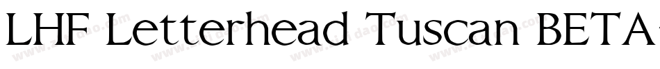 LHF Letterhead Tuscan BETA字体转换